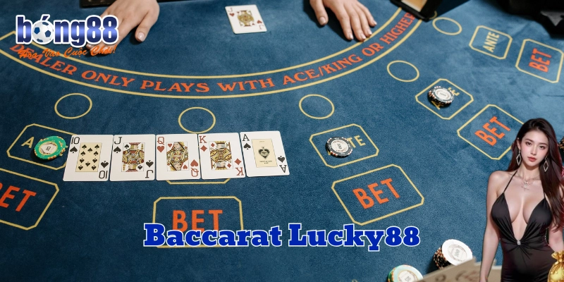 Bí kíp vàng chơi Baccarat Lucky88