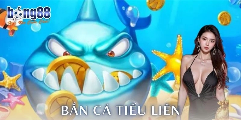 Hướng dẫn cách chơi bắn cá tiểu liên chi tiết