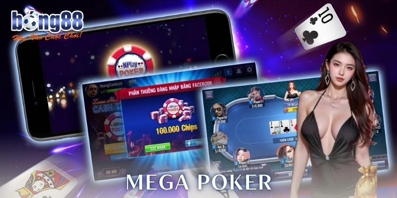 Tại sao chọn Mega Poker