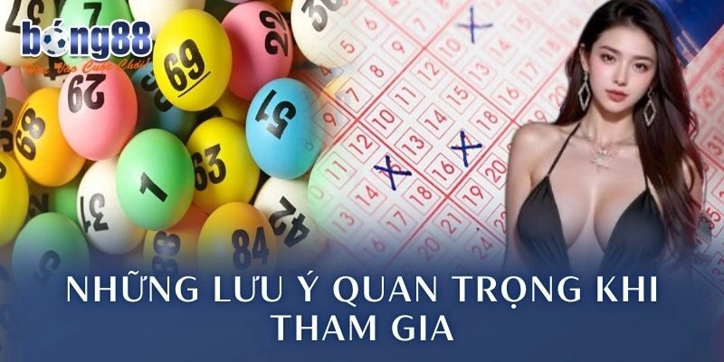 Những lưu ý quan trọng khi tham gia